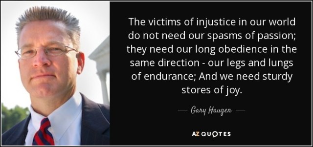 quote-the-victims-of-injustice-in-our-world-do-not-need-our-spasms-of-passion-they-need-our-gary-haugen-67-20-91
